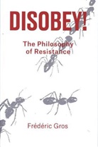 Frederic Gros, Frédéric Gros - Disobey!