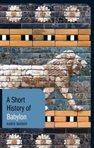 Karen Radner, Radner Karen - A Short History of Babylon