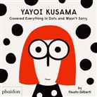 Fausto Gilberti - Yayoi Kusama : covered everything in dots and wasn't sorry