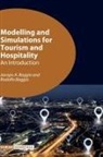 Jacopo A Baggio, Jacopo A. Baggio, Rodolfo Baggio - Modelling and Simulations for Tourism and Hospitality