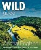 Nikki Squires, Richard Squires, John Webster - Wild Guide Central England