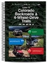 Matt Peterson, Charles A Wells, Charles A. Wells - Guide to Colorado Backroads & 4-Wheel Drive Trails 4th Edition