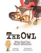Erfan Mojib, Oksana Baturina, Yip Jar Design - The Owl Who Paid Too Much Attention