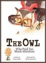 Erfan Mojib, Oksana Baturina, Yip Jar Design, Yip Jar Design - The Owl Who Paid Too Much Attention