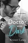 Kristen Casey - The Doctor was Dark