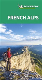 Guide vert anglais, Michelin, THE GREEN GUIDE - French Alps