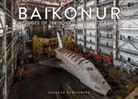 Jonk - Baïkonour : vestiges of the Soviet space programm