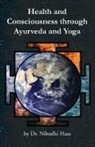 Nibodhi Haas - Health And Consciousness Through Ayurveda And Yoga