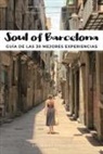 Vincent Moustache, Fany pechiodat - Soul of Barcelona (Spanish): Guía de Las 30 Mejores Experiencias