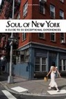 Thomas Jonglez, MORELL TARAJIA, Tarajia Morrel, Tarajia Morrell, Morrell Tarajia - Soul of New York : a guide to 30 exceptional experiences