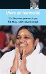 Sri Mata Amritanandamayi Devi - Vivre en harmonie