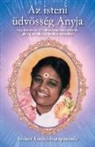 Swami Amritaswarupananda Puri - Az isteni üdvösség Anyja