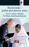 Amma, Sri Mata Amritanandamayi Devi - Compassion, The Only Way To Peace