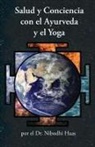 Nibodhi Haas - Salud y Conciencia con el Ayurveda y el Yoga