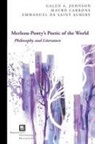 Mauro Carbone, Galen A. Johnson, Galen A. Carbone Johnson, Galen A./ de Saint Aubert Johnson, Emmanuel de Saint Aubert - Merleau-Ponty''s Poetic of the World