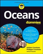 A Cousteau, Ashla Cousteau, Ashlan Cousteau, Ashlan Cousteau Cousteau, Philipp Cousteau, Philippe Cousteau... - Oceans for Dummies