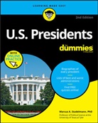 Stadelmann, Marcus Stadelmann, Marcus A Stadelmann, Marcus A. Stadelmann - U.s. Presidents for Dummies With Online Practice