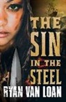 Ryan Van Loan - The Sin in the Steel