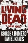 Daniel Kraus, George A. Romero - The Living Dead