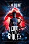 S a Hunt, S. A. Hunt, Hunt S. A. Hunt - I Come with Knives