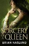 Brian Naslund - Sorcery of a Queen