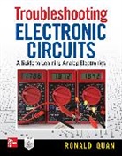 Ronald Quan, Quan Ronald - Troubleshooting Electronic Circuits: A Guide to Learning Analog Electronics