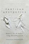 Sanjukta Sunderason - Partisan Aesthetics