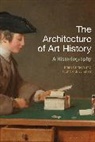 Mark Crinson, Richard J Williams, Richard J. Williams - The Architecture of Art History