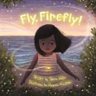Shana Keller, Ramona Kaulitzki - Fly, Firefly