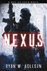 Ryan Aslesen, Ryan W. Aslesen - Nexus: A Max Ahlgren Novel Volume 4