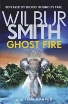 Tom Harper, Wilbur Smith - Ghost Fire