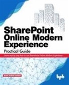 Bijay Kumar Sahoo - SharePoint Online Modern Experience Practical Guide