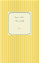 Franz Kafka - Das Schloß