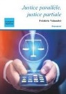 Frédéric Valandré - Justice parallèle, justice partiale