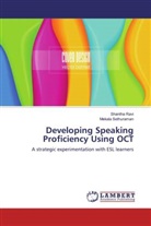 Shanth Ravi, Shantha Ravi, Mekala Sethuraman - Developing Speaking Proficiency Using OCT