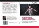 Tatiana Peramas - El pensamiento creativo versus el rendimiento escolar