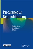 Sarica, Sarica, Kemal Sarica, Guohu Zeng, Guohua Zeng - Percutaneous Nephrolithotomy