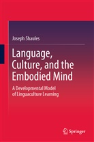 Joseph Shaules - Language, Culture, and the Embodied Mind