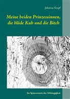 Johanna Krapf - Meine beiden Prinzessinnen, die blöde Kuh und die Bitch