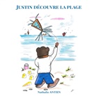 Nathalie Antien - Justin découvre la plage