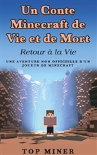Top Miner - Un Conte Minecraft de Vie et de Mort