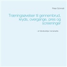 Peter Schmidt - Træningsøvelser til gennembrud, kryds, overgange, pres og screeninger