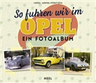 Armin Printzen, Armi Printzen, Armin Printzen - So fuhren wir im Opel