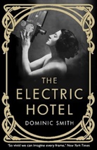 Dominic Smith, Smith Dominic - The Electric Hotel