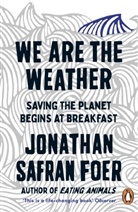 Jonathan Safran Foer, Jonathan Safran Foer - We Are the Weather