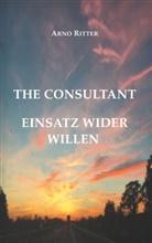 Arno Ritter - The Consultant