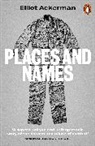 Elliot Ackerman - Places and Names
