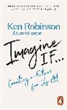 Kate Robinson, Ken Robinson, Sir Ken Robinson - Imagine If...