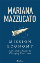 Mariana Mazzucato - Mission: Economy