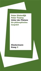Pete Sloterdijk, Peter Sloterdijk, Peter Trawny - Unter der Platane